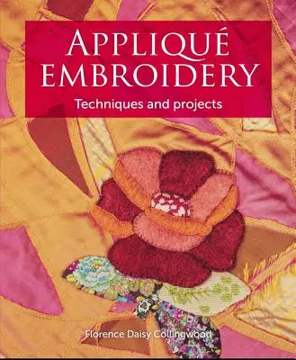 Appliqu výšivky: Techniky a projekty - Appliqu Embroidery: Techniques and Projects
