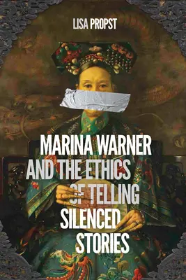 Marina Warner a etika rozprávania zamlčaných príbehov - Marina Warner and the Ethics of Telling Silenced Stories