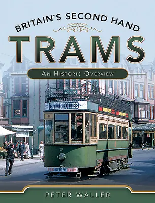 Britské električky z druhej ruky: Historický prehľad - Britain's Second-Hand Trams: An Historic Overview