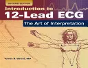 Úvod do 12-zvodového ekg: Umenie interpretácie: Umenie interpretácie - Introduction to 12-Lead Ecg: The Art of Interpretation: The Art of Interpretation