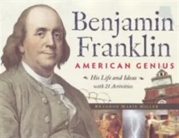 Benjamin Franklin, americký génius, 28: Jeho život a myšlienky s 21 aktivitami - Benjamin Franklin, American Genius, 28: His Life and Ideas with 21 Activities