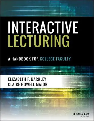 Interaktívne prednášky: Príručka pre vysokoškolských učiteľov - Interactive Lecturing: A Handbook for College Faculty