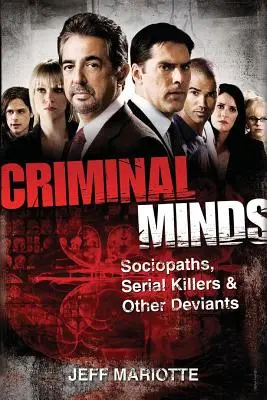 Myšlienky zločinca: Sociopati, sérioví vrahovia a iní devianti - Criminal Minds: Sociopaths, Serial Killers, and Other Deviants