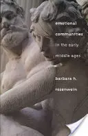 Citové spoločenstvá v ranom stredoveku - Emotional Communities in the Early Middle Ages
