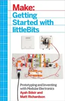 Začíname s Littlebits: Vytváranie prototypov a vynálezov pomocou modulárnej elektroniky - Getting Started with Littlebits: Prototyping and Inventing with Modular Electronics