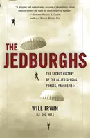 The Jedburghs: Tajná história spojeneckých špeciálnych jednotiek, Francúzsko 1944 - The Jedburghs: The Secret History of the Allied Special Forces, France 1944