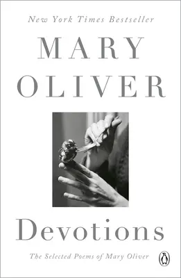 Pobožnosti: Vybrané básne Mary Oliverovej - Devotions: The Selected Poems of Mary Oliver
