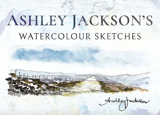 Akvarelové skice Ashleyho Jacksona - Ashley Jackson's Watercolour Sketches