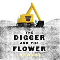 Kopáč a kvet - The Digger and the Flower