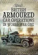 Operácie britských obrnených vozidiel v prvej svetovej vojne - British Armoured Car Operations in World War I