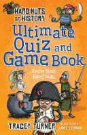Tvrdé oriešky z histórie - kniha kvízov a hier - Hard Nuts of History Ultimate Quiz and Game Book