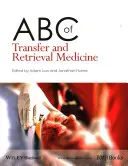 Abeceda medicíny prenosu a vrátenia - ABC of Transfer and Retrieval Medicine