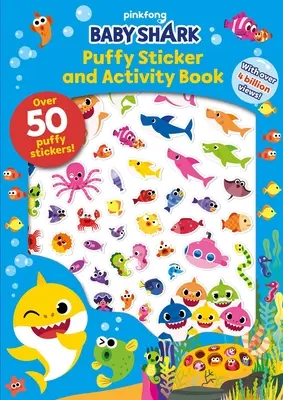Baby Shark: Chrumkavá hračka (Chrumkavá hračka) Kniha s aktivitami a samolepkami (Puffy Sticker and Activity Book) - Baby Shark: Puffy Sticker and Activity Book