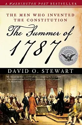 Leto 1787: Muži, ktorí vymysleli ústavu - The Summer of 1787: The Men Who Invented the Constitution