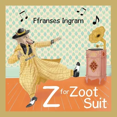 Z ako Zoot Suit - Z for Zoot Suit