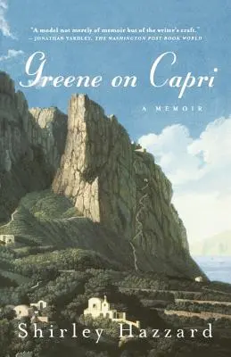 Greene on Capri: Spomienky na Capri: výber vybraných diel: Spomienky - Greene on Capri: A Memoir