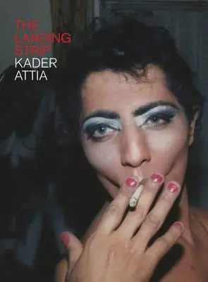 Kader Attia: Pristávacia dráha - Kader Attia: The Landing Strip