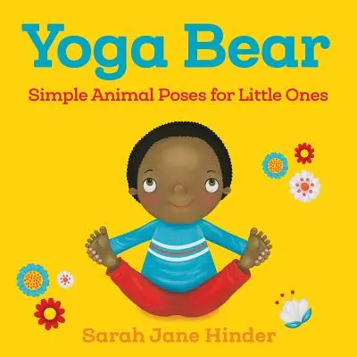 Medvedík z jogy: Jednoduché pozície pre najmenších - Yoga Bear: Simple Poses for Little Ones