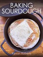 Pečenie kvásku - Baking Sourdough