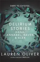 Príbehy z delíria - Hana, Annabel, Raven a Alex - Delirium Stories - Hana, Annabel, Raven and Alex