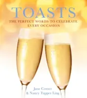 Prípitky: Perfektné slová na oslavu každej príležitosti - Toasts: The Perfect Words to Celebrate Every Occasion