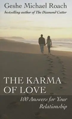 Karma lásky: 100 odpovedí pre váš vzťah zo starobylej tibetskej múdrosti - The Karma of Love: 100 Answers for Your Relationship, from the Ancient Wisdom of Tibet