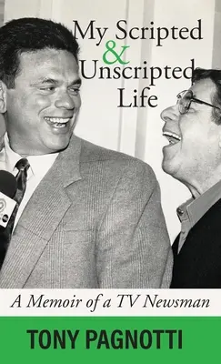 Môj napísaný a nenapísaný život: Memoáre televízneho spravodajcu - My Scripted and Unscripted Life: A Memoir of a TV Newsman