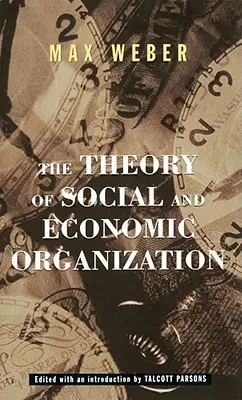 Teória sociálnej a ekonomickej organizácie - The Theory of Social and Economic Organization