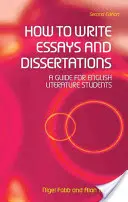 Ako písať eseje a dizertačné práce: Príručka pre študentov anglickej literatúry - How to Write Essays and Dissertations: A Guide for English Literature Students