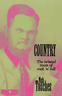 Krajina: Krásy rock'n'rollu - Country: The Twisted Roots of Rock 'n' Roll
