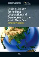 Riešenie sporov v záujme regionálnej spolupráce a rozvoja v Juhočínskom mori: Čínska perspektíva - Solving Disputes for Regional Cooperation and Development in the South China Sea: A Chinese Perspective