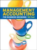 Manažérske účtovníctvo pre podnikateľské rozhodnutia - Management Accounting for Business Decisions