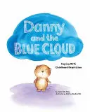 Danny a Modrý oblak: Vyrovnávanie sa s depresiou v detstve - Danny and the Blue Cloud: Coping with Childhood Depression