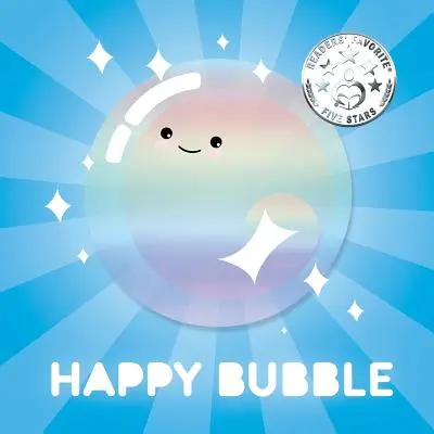 Šťastná bublina: Príbehy na dobrú noc - rýmovaná obrázková kniha - Happy Bubble: Bed Time Stories Rhyming Picture Book