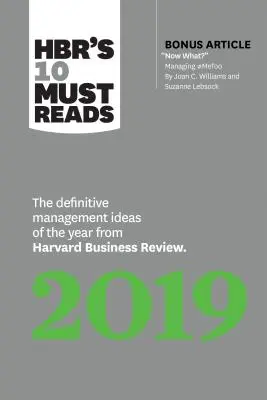 Hbr's 10 Must Reads 2019: Definitívne manažérske nápady roka z Harvard Business Review (s bonusovým článkom Now What? od Joan C. Will - Hbr's 10 Must Reads 2019: The Definitive Management Ideas of the Year from Harvard Business Review (with Bonus Article Now What? by Joan C. Will