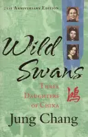Divoké labute - Tri dcéry Číny - Wild Swans - Three Daughters of China