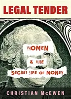 Zákonná ponuka: Ženy a tajný život peňazí - Legal Tender: Women & the Secret Life of Money