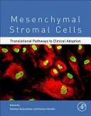 Mezenchýmové stromálne bunky: Translačné cesty ku klinickému využitiu - Mesenchymal Stromal Cells: Translational Pathways to Clinical Adoption