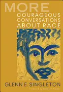 Viac odvážnych rozhovorov o rase - More Courageous Conversations about Race