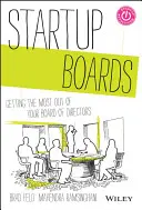 Startup Boards: Získajte z predstavenstva čo najviac. - Startup Boards: Getting the Most Out of Your Board of Directors