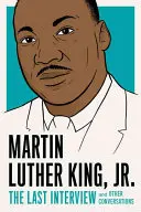 Martin Luther King, Jr: Luther King: posledný rozhovor - Martin Luther King, Jr.: The Last Interview