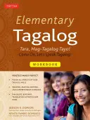 Cvičebnica elementárneho tagalogu: Tara, Mag-Tagalog Tayo! Poď, hovorme tagalogom! - Elementary Tagalog Workbook: Tara, Mag-Tagalog Tayo! Come On, Let's Speak Tagalog!