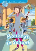 Oxford Čítaj a predstavuj si: Úroveň 1:: Opice v škole - Oxford Read and Imagine: Level 1:: Monkeys in School