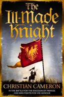 Zlý rytier - The Ill-Made Knight