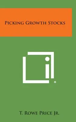Výber rastových akcií - Picking Growth Stocks
