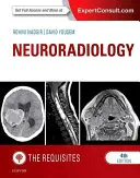 Neuroradiológia: The Requisites: The Requisites - Neuroradiology: The Requisites