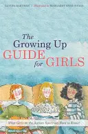 Sprievodca dospievaním pre dievčatá: Čo potrebujú vedieť dievčatá s autistickým spektrom! - The Growing Up Guide for Girls: What Girls on the Autism Spectrum Need to Know!