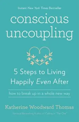 Vedomé odpojenie: Päť krokov k šťastnému životu aj po rozchode - Conscious Uncoupling: 5 Steps to Living Happily Even After