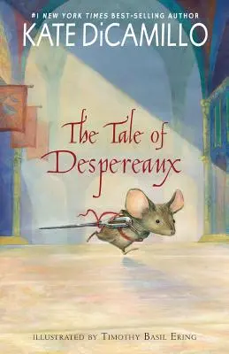 The Tale of Despereaux: Being the Story of a Mouse, a Princess, Some Soup and a Spool of Thread