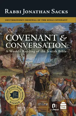 Covenant & Conversation: Deuteronómium: Obnovenie sinajskej zmluvy - Covenant & Conversation: Deuteronomy: Renewal of the Sinai Covenant